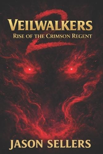 Veilwalkers 2: Rise of the Crimson Regent