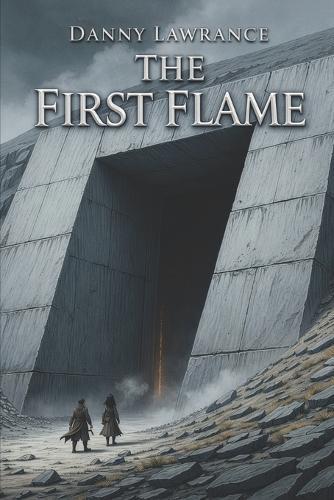 The First Flame: Book 1 of the The Age of Silence