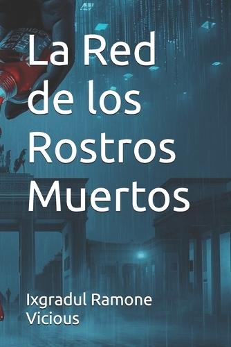 La Red de los Rostros Muertos