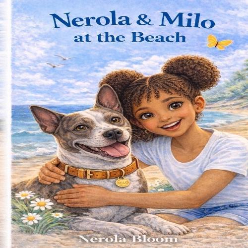 Nerola & Milo at the Beach: A Heartwarming Children's Story About Friendship and Love