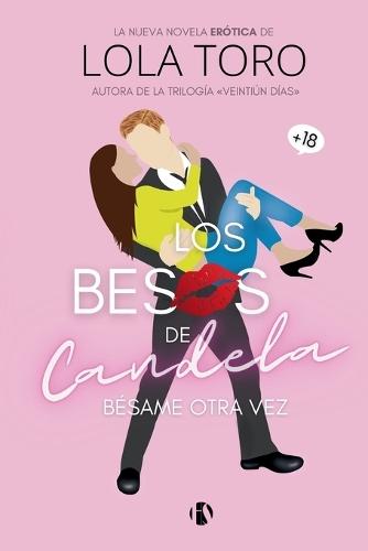 Los besos de Candela 2 Bésame otra vez