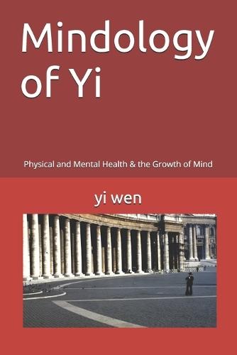 Mindology of Yi: Physical and Mental Health & the Growth of Mind
