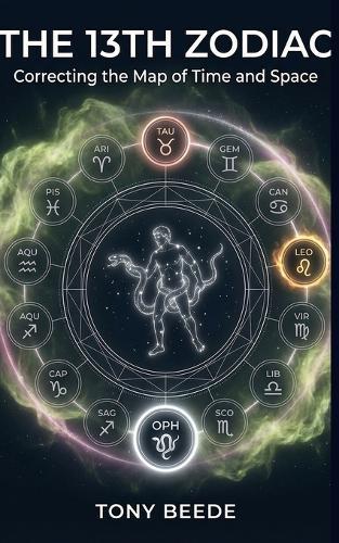 The 13th Zodiac: Correcting the Map of Time and Space