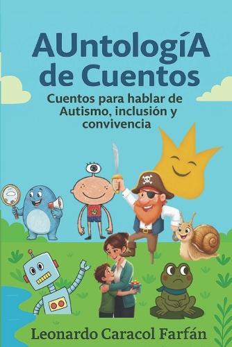 AUntologIA de Cuentos: Cuentos para hablar de Autismo e Inclusión