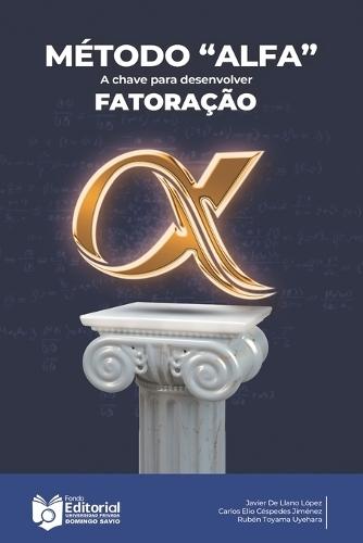 Método ""ALPHA"": Fatoração de α para trinômios Ax² ± Bx ± C