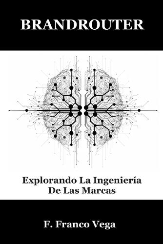 Brandrouter: Explorando La Ingeniería De Las Marcas
