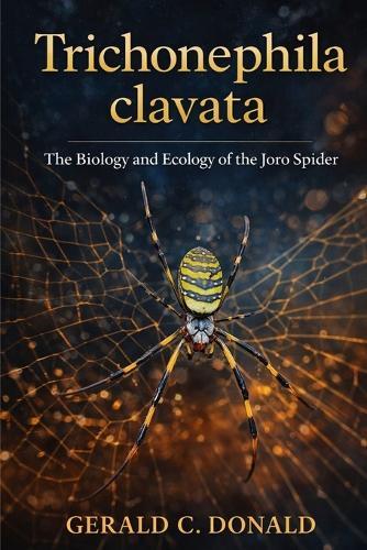 Trichonephila clavata: The Biology and Ecology of the Joro Spider