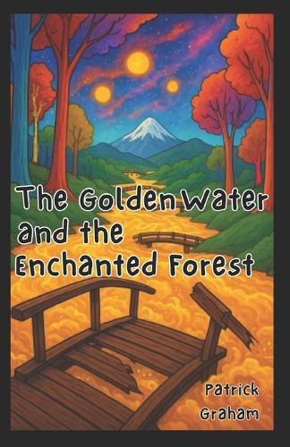 The Golden Water and the Enchanted Forest