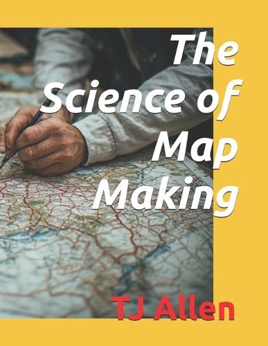The Science of Map Making