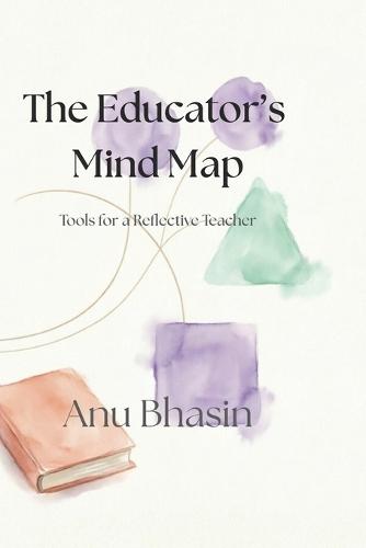 The Educator's Mind Map: Tools for a Reflective Teacher
