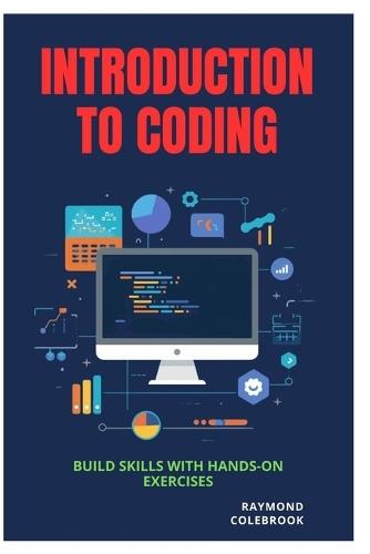 Introduction to Coding: Build Skills with Hands-On Exercises
