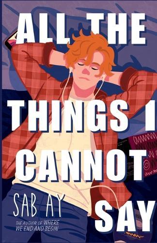 All the Things I Cannot Say: Exclusive Annotated Edition