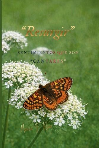 ""Resurgir"": Sentimientos que son ""CANTARES""