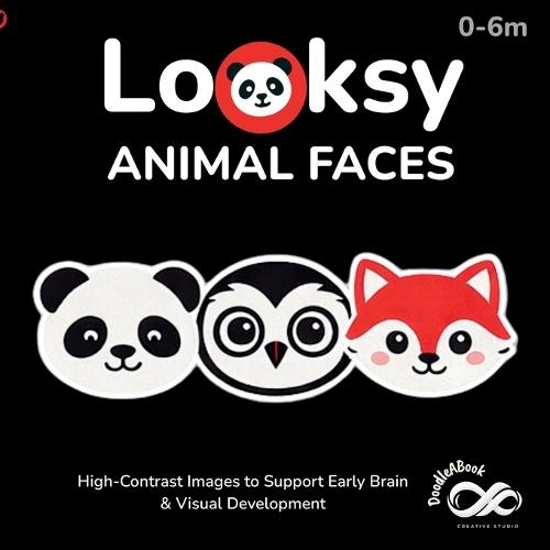 Looksy: Animal Faces - High-Contrast Baby Book for Newborns & Infants (0-6 Months) Visual Stimulation & Sensory Development: Black and White Baby Book for Tummy Time, Focus & Early Brain Development