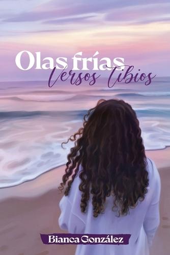 Olas frías, Versos tibios