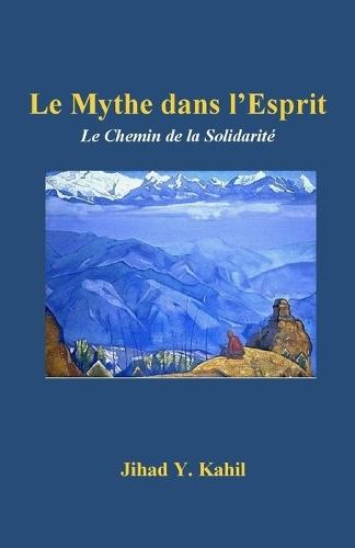 Le Mythe dans l'Esprit: Le Chemin de la Solidarité