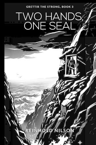 Two Hands, One Seal: Grettir the Strong, Book 1
