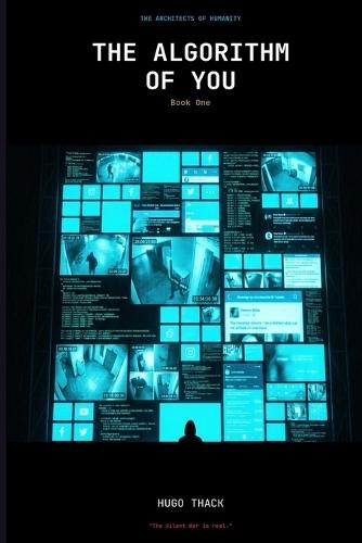 The Algorithm of You: Book One of The Architects of Humanity