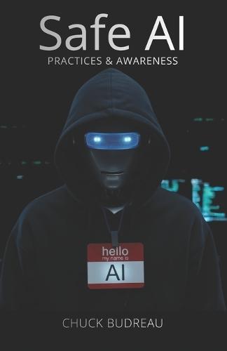 Safe AI Practices & Awareness: A Small Business Guide to Safe AI Use