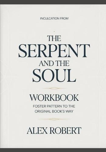 Inculcation from The Serpent and the Soul: Foster Pattern to the original book's way