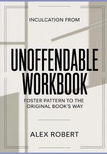 Inculcation from Unoffendable: Foster Pattern to the original book's way