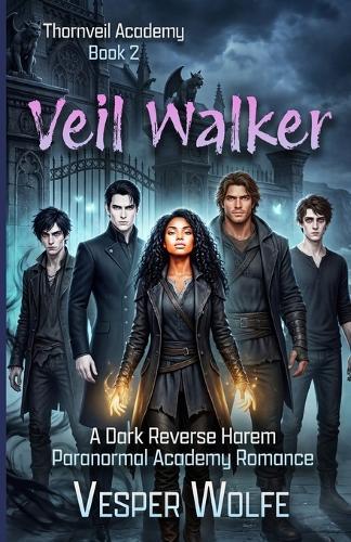 Veil Walker: A Dark Reverse Harem Paranormal Academy Romance