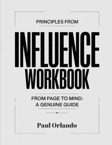 Principles From Influence: From page to mind: A genuine guide