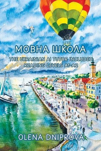Мовна Школа: The Ukrainian AI Tutor Included Reading Levels A1-A2 Ukrainian-English