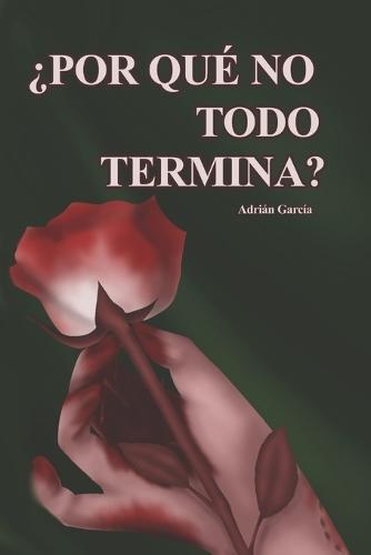 ¿Por que no todo termina?