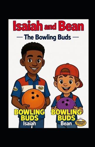 Isaiah and Bean: The Bowling Buds
