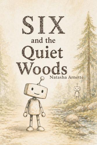 SIX and the Quiet Woods