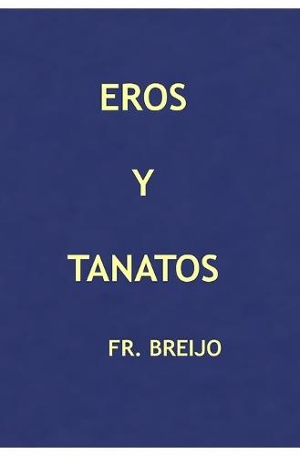 EROS y TANATOS: Una novela de decisiones