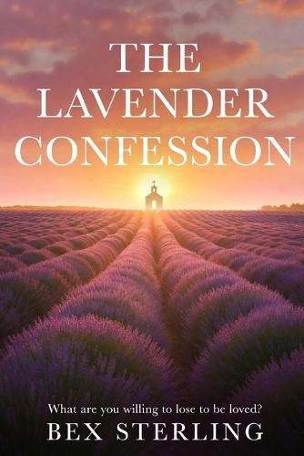 The Lavender Confession: What are you willing to lose to be loved?