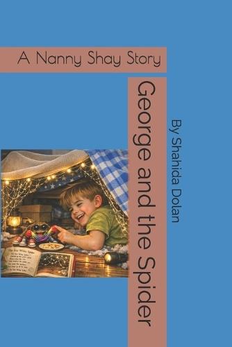 George and the Spider: A Nanny Shay Story