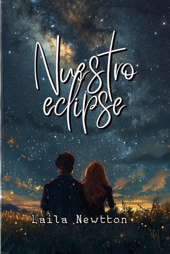 Nuestro eclipse: Romance contemporáneo sobre decisiones, distancia y segundas oportunidades