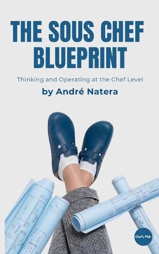 The Sous Chef Blueprint: Thinking and Operating at the Chef Level