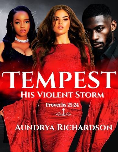 Tempest: His Violent Storm
