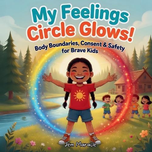 My Feelings Circle Glows!: Understanding Big Emotions and How to Handle Them