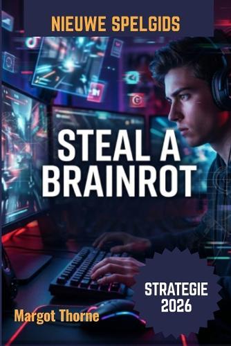 Steal a Brainrot Spelgids 2026: De geheime strategie om nieuwe trends te beheersen, elke uitdaging te winnen en in 2026 een topspeler te worden.