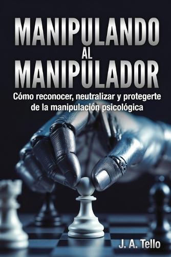 Manipulando al Manipulador