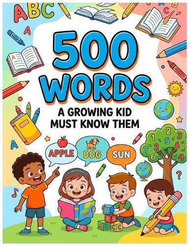 500 words: A growing kid must know them