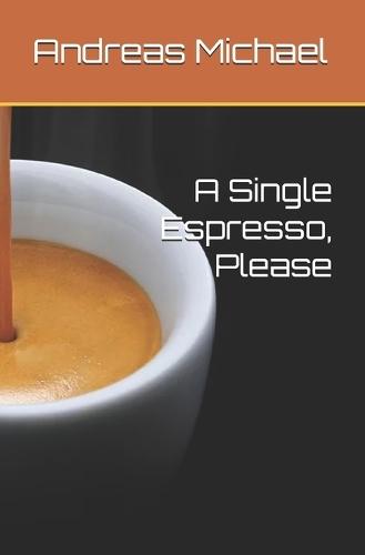 A Single Espresso, Please