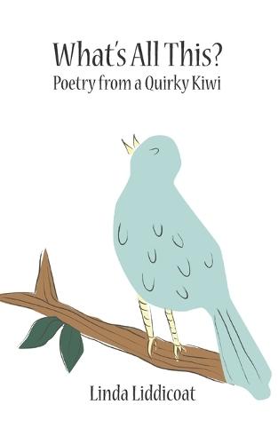 What's All This?: Poetry from a Quirky Kiwi