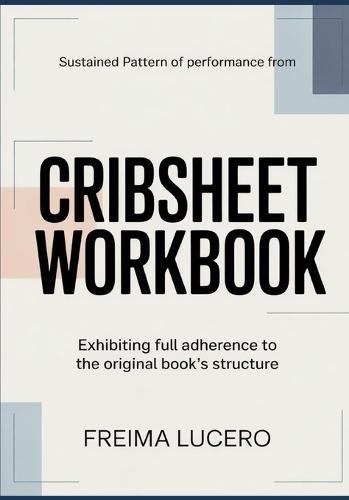 Sustained pattern of performance from Cribsheet: Exhibiting full adherence to the original book's structure