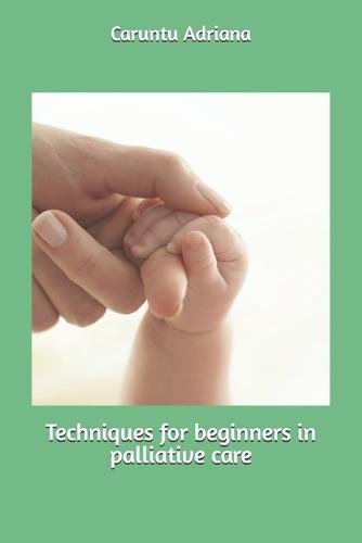 Techniques for beginners in palliative care