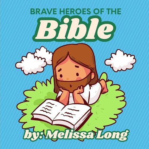 Brave Heros of the Bible