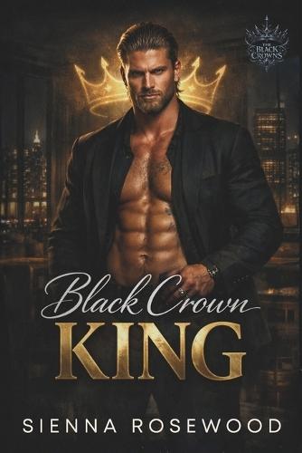 Black Crown King: A Dark Royal Mafia Romance