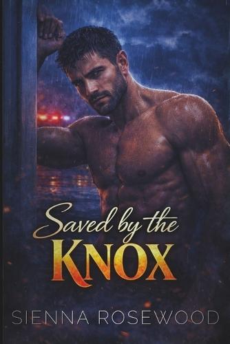 Saved by the Knox: A Forced Proximity Steamy Romance