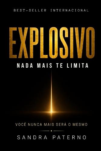 Explosivo NADA Mais Te Limita: O despertar que quebra crenças invisíveis