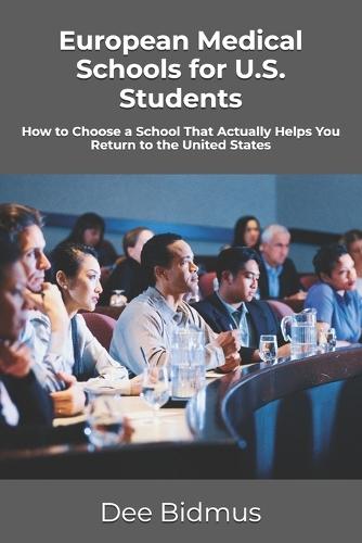 European Medical Schools for U.S. Students: How to Choose a School That Actually Helps You Return to the United States